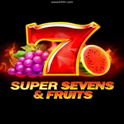 Discover the Thrills of 7SuperSevensFruits: A Top Pick at 222h Cassino Online