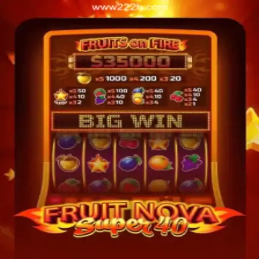 Exploring FruitNovaSuper40: A Thrilling Journey into the World of Online Casinos